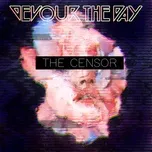 Tải nhạc The Censor (Single) - Devour The Day