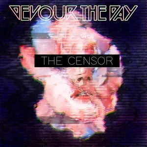 The Censor (Single) - Devour The Day