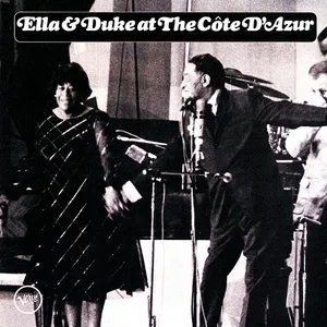 Ella & Duke At The Cote D'Azur - Ella Fitzgerald