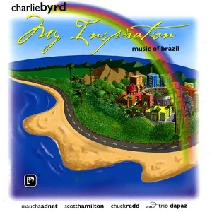 My Inspiration: Music Of Brazil - Charlie Byrd