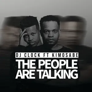 The People Are Talking (Single) - DJ Clock, Kimosabe