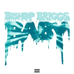 Baby (Single) - Bishop Briggs