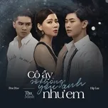 Nghe nhạc Cô Ấy Sẽ Không Yêu Anh Như Em (Single) - Thu Minh