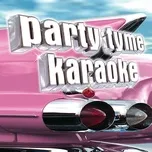 Nghe nhạc Party Tyme Karaoke - Oldies 6 - Party Tyme Karaoke