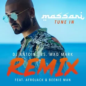 Tune In (Dj Antoine Vs. Mad Mark Remix) (Single) - Massari