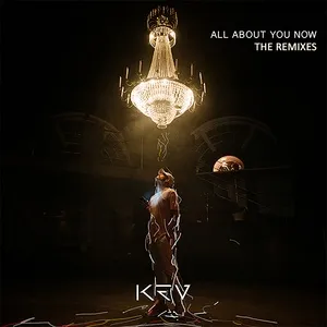 All About You Now (The Remixes) (Single) - Kev