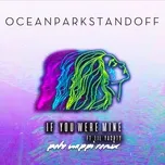 Nghe ca nhạc If You Were Mine (Pete Nappi Remix) (Single) - Ocean Park Standoff, Lil Yachty