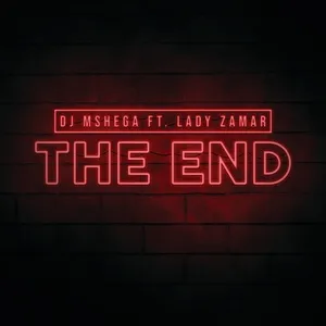 The End (Single) - DJ Mshega, Lady Zamar