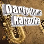 Nghe nhạc Party Tyme Karaoke - Blues & Soul 1 - Party Tyme Karaoke