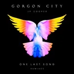 Nghe nhạc One Last Song (Remixes) (EP) - Gorgon City, JP Cooper