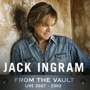 From The Vault: Live 2007-2009 - Jack Ingram