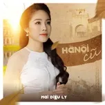 Nghe nhạc Hà Nội Cũ (Single) - Mai Diệu Ly
