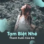 Tạm Biệt Nhé - Beat - Tải Mp3|Lời Bài Hát - Nhaccuatui