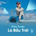 Phía Trước Là Bầu Trời