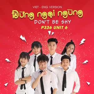 Đừng Ngại Ngùng (Don't Be Shy) (Vietnamese - English Version) (Single) - P336 Band