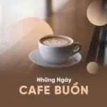 Những Ngày Coffee Buồn