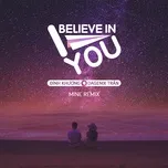 Nghe ca nhạc I Believe In You (Mine Remix) (Single) - Đình Khương, DageniX