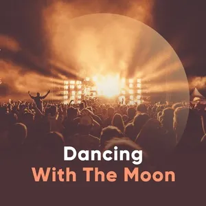 Dancing With The Moon - V.A