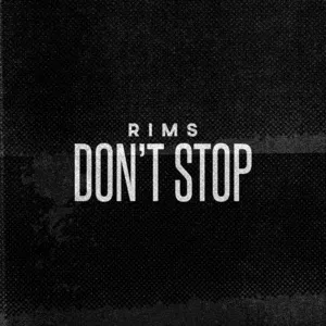 Don't Stop (Single) - Rims