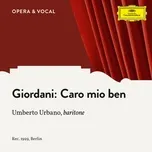 Nghe nhạc Giordani: Caro Mio Ben (Single) - Umberto Urbano