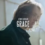 Nghe ca nhạc Grace (Single) - Lewis Capaldi