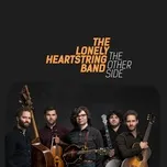 Nghe ca nhạc The Other Side (Single) - The Lonely Heartstring Band