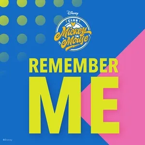 Remember Me (From Club Mickey Mouse Malaysia) (Single) - Club Mickey Mouse