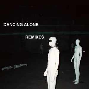 Dancing Alone (Remixes) (Single) - Axwell & Ingrosso