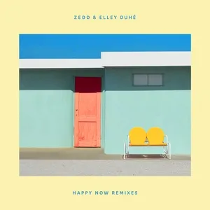 Happy Now (Remixes) (EP) - Zedd, Elley Duhe