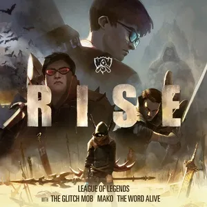 Rise (2018 League Of Legends World Championship) (Single) - League Of Legends, The Glitch Mob, Mako, V.A