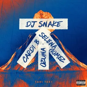 Taki Taki (Single) - DJ Snake, Selena Gomez, Ozuna, V.A