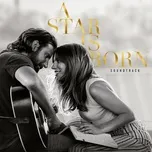 Nghe nhạc Shallow (From 'A Star Is Born' Soundtrack) (Single)
