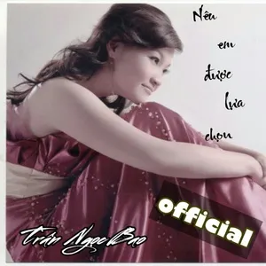 Nếu Em Được Lựa Chọn Cover (Single) - Trần Ngọc Bảo