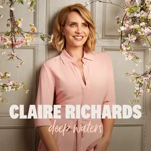 Deep Waters (Single) - Claire Richards
