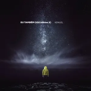 Eu Tambem (100 Bilhoes X) [so Will I (100 Billion X)] (Single) - Kemuel
