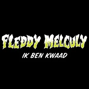 Ik Ben Kwaad (Single) - Fleddy Melculy