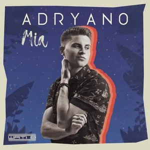 Mia (Single) - Adryano