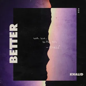 Better (Single) - Khalid