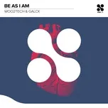 Tải nhạc hay Be As I Am (Single) Mp3 miễn phí về điện thoại