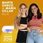Nghe nhạc Ella (Operacion Triunfo 2018) (Single) - Marta Sango