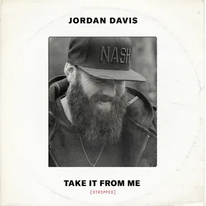 Take It From Me (Stripped) (Single) - Jordan Davis