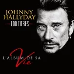 L'Album De Sa Vie 100 Titres - Johnny Hallyday