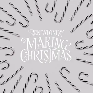Making Christmas (Single) - Pentatonix
