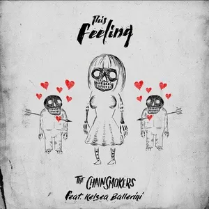 Sick Boy...This Feeling - The Chainsmokers