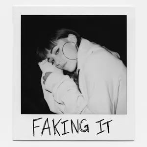 Faking It (Single) - Sasha Alex Sloan