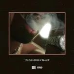 Download nhạc Young, Rich & Black (Single) hot nhất