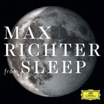 Nghe ca nhạc From Sleep - Max Richter
