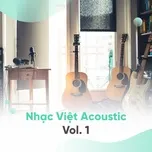 Tuyển Tập Nhạc Việt Acoustic (Vol. 1) - V.A