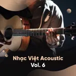 Tuyển Tập Nhạc Việt Acoustic (Vol. 6)