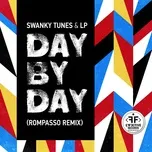 Nghe nhạc Day By Day (Rompasso Remix) (Single) - Swanky Tunes, LP